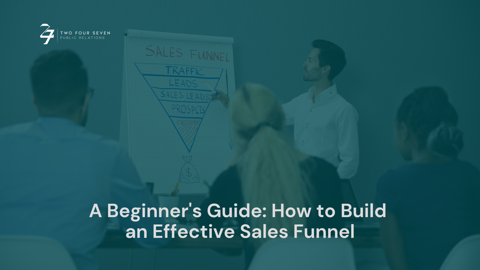 A Beginner’s Guide: How to Build an Effective Sales Funnel